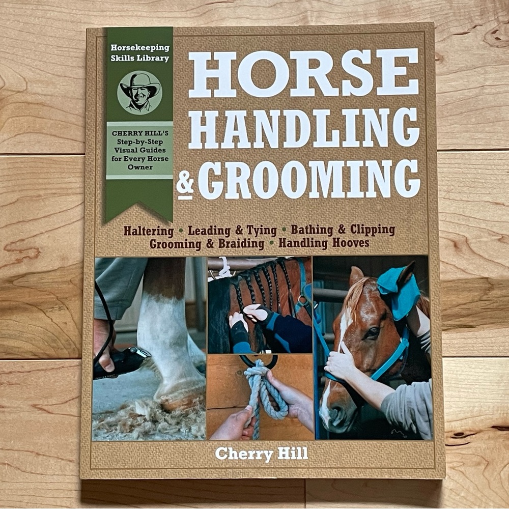 Horse Handling & Grooming by Cherry Hill (equestrian book)